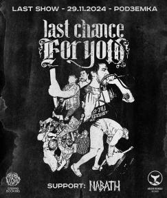 29.11 | LAST CHANCE FOR YOU | LAST SHOW